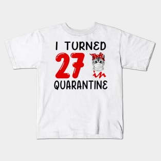 I Turned 27 In Quarantine Funny Cat Facemask Kids T-Shirt